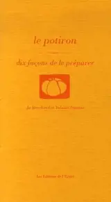 Le potiron : dix façons de le préparer