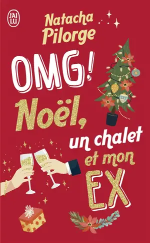 OMG ! Noël, un chalet et mon ex