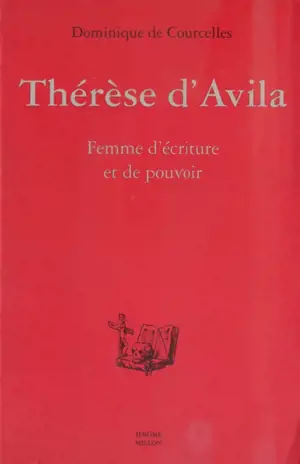 Thérèse d'Avila : femme d'écriture et de pouvoir dans l'Espagne du Siècle d'or