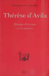 Thérèse d'Avila : femme d'écriture et de pouvoir dans l'Espagne du Siècle d'or