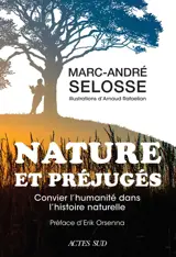 Nature et préjugés : convier l'humanité dans l'histoire naturelle