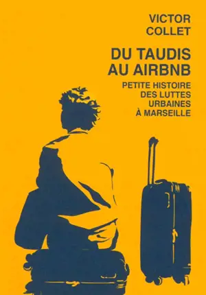 Du taudis au Airbnb : petite histoire des luttes urbaines à Marseille (2018-2023)