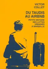 Du taudis au Airbnb : petite histoire des luttes urbaines à Marseille (2018-2023)