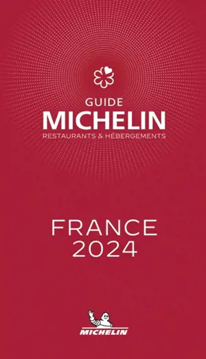 Guide Michelin : restaurants & hébergements : France 2024