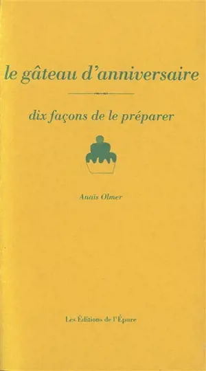 Le gâteau d'anniversaire : dix façons de le préparer