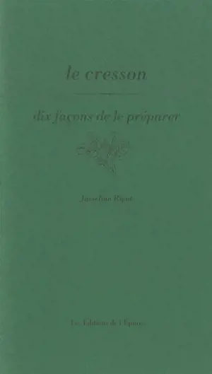 Le cresson : dix façons de le préparer