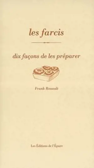 Les farcis : dix façons de les préparer