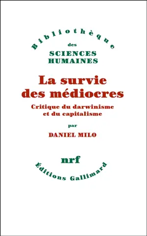 La survie des médiocres : critique du darwinisme et du capitalisme