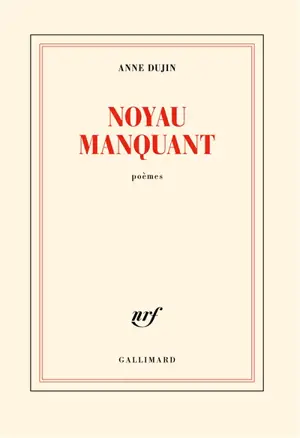 Noyau manquant : poèmes