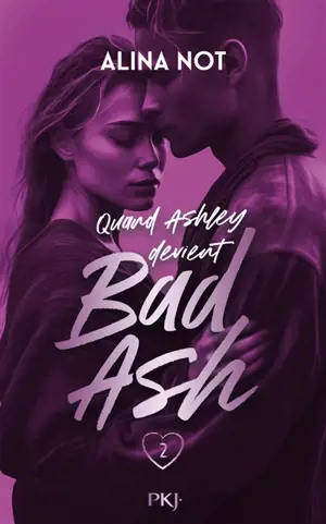 Quand Ashley devient Bad Ash. Vol. 2