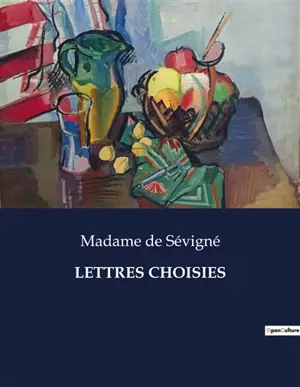 LETTRES CHOISIES