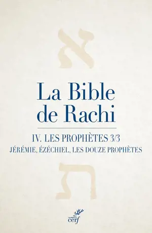 La Bible de Rachi. Vol. 4. Les prophètes. Vol. 3. Névihim. Vol. 3
