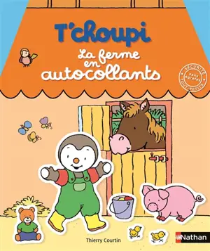 T'choupi : la ferme en autocollants