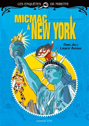 Les enquêtes de Mirette. Micmac à New York