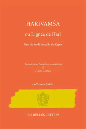 Harivamsa ou Lignée de Hari : une vie traditionnelle de Krsna