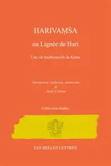 Harivamsa ou Lignée de Hari : une vie traditionnelle de Krsna