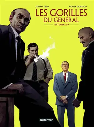 Les gorilles du général. Vol. 1. Septembre 59