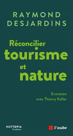 Réconcilier tourisme et nature : entretien avec Thierry Keller