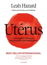 Utérus : cet organe méconnu aux pouvoirs extraordinaires