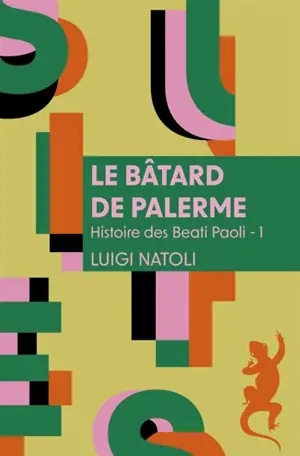 Histoire des Beati Paoli. Vol. 1. Le bâtard de Palerme