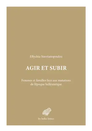 Agir et subir : femmes et familles face aux mutations de l'époque hellénistique