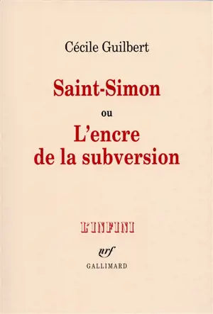Saint-Simon ou l'Encre de la subversion