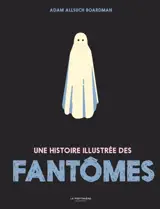 Une histoire illustrée des fantômes