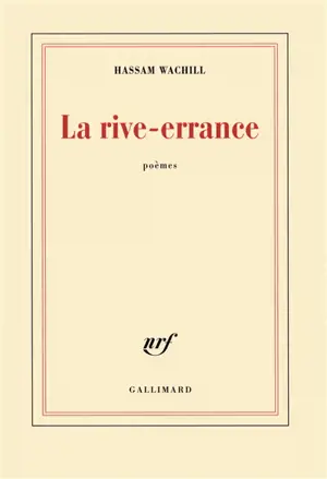 La rive-errance : poèmes
