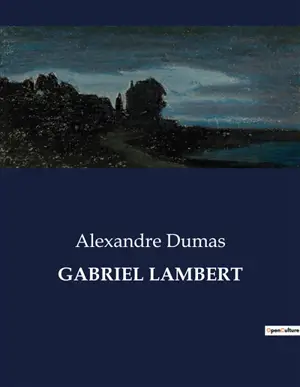 GABRIEL LAMBERT : Un voyage introspectif à travers les méandres de la mémoire et de la rédemption.