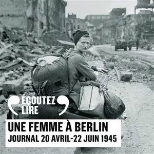 Une femme à Berlin : journal 20 avril-22 juin 1945
