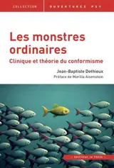 Les monstres ordinaires : clinique et théorie du conformisme
