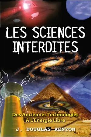 Les sciences interdites : des anciennes technologies à l'énergie libre