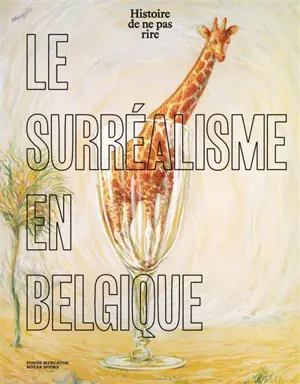 Histoire de ne pas rire : le surréalisme en Belgique