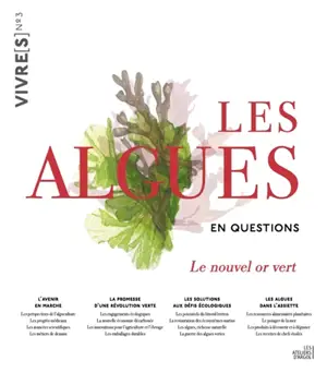 Les algues en questions : le nouvel or vert : dialogues avec Catherine Flohic