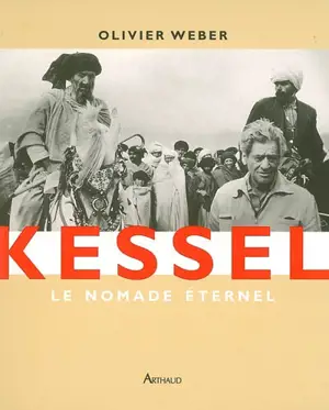 Kessel, le nomade éternel