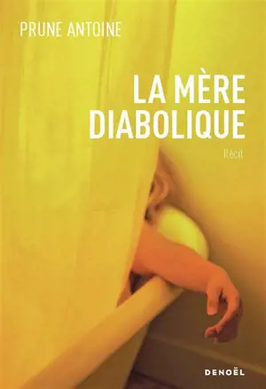 La mère diabolique : récit