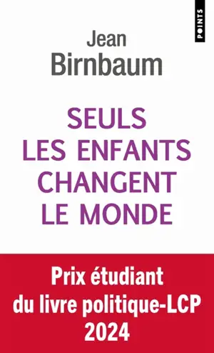 Seuls les enfants changent le monde