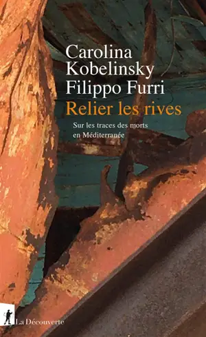 Relier les rives : sur les traces des morts en Méditerranée