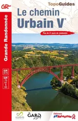 Le chemin Urbain V : GR 670, GR 70, 61, 6, 63 : plus de 21 jours de randonnée