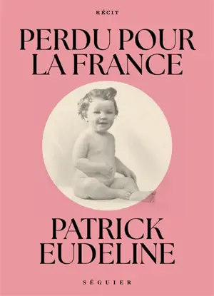 Perdu pour la France : récit