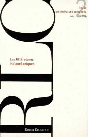 Revue de littérature comparée, n° 318. Les littératures indiaocéaniques