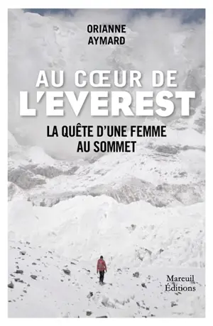 Au coeur de l'Everest : la quête d'une femme au sommet