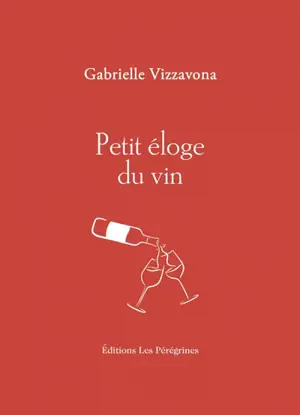 Petit éloge du vin