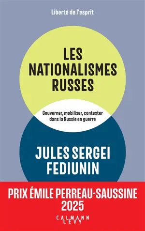 Les nationalismes russes : gouverner, mobiliser, contester dans la Russie en guerre