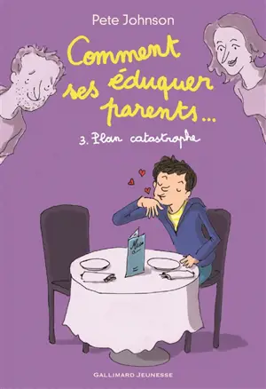 Comment éduquer ses parents.... Vol. 3. Plan catastrophe