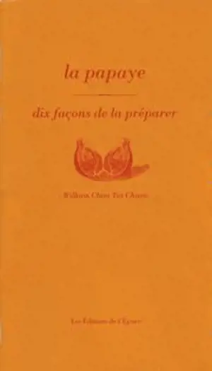 LA PAPAYE DIX FACONS