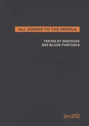 All power to the people : textes et déclarations des Black Panthers
