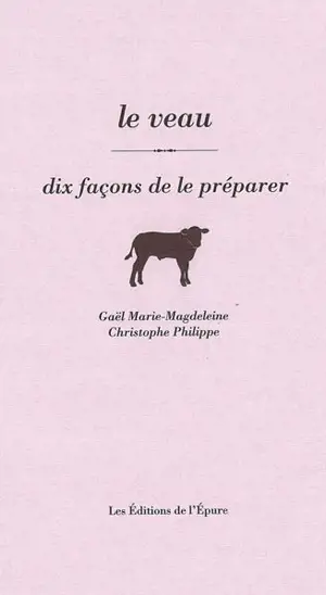 Le veau : dix façons de le préparer