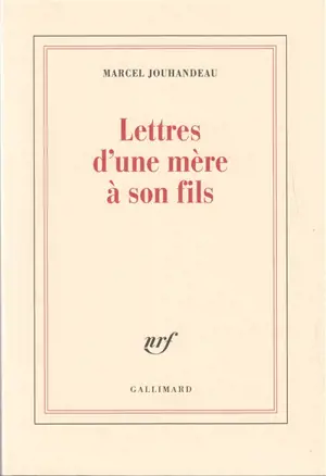Lettres d'une mère à son fils, 1908-1926