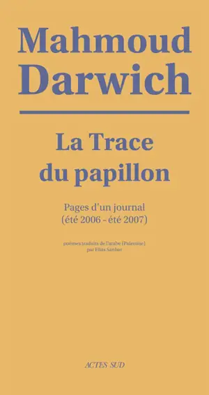 La trace du papillon : pages d'un journal (été 2006-été 2007)